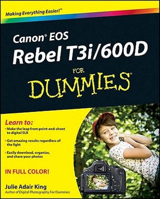 Canon EOS Rebel T3i / 600D For Dummies (Paperback)