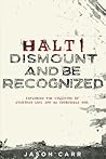 Halt! Dismount and Be Recognized