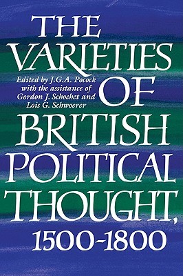 The Varieties of British Political Thought, 1500–1800 (Paperback)