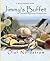 Jimmy's Buffet: Food for Feeding Friends and Feeding Frenzies