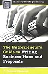 The Entrepreneur's Guide to Writing Business Plans and Proposals