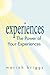 The Power of Your Experiences