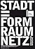 Stadt = Form Raum Netz: An Exhibition at the Austrian Pavilion for the 10. International Exhibition of Architecture, La Biennale Di Venezia 2006 (English and German Edition)