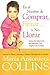 En el Nombre de Comprar, Firmar... y No Llorar: Como Me Libere de Mi Adiccion a las Tarjetas de Credito (Spanish Edition)