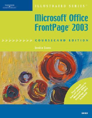 Microsoft Office FrontPage 2003, Illustrated Brief, CourseCard Edition (Illustrated Series)