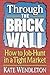 Through the Brick Wall: How...