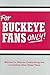 For Buckeye Fans Only!: Wonderful Stories Celebrating the Incredible Ohio State Fans