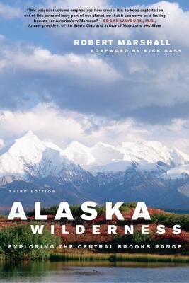 Alaska Wilderness: Exploring the Central Brooks Range (Paperback)