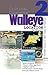 Walleye Location: Finding Walleyes in Lakes, Rivers, and Reservoirs : Book 2