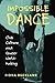 Impossible Dance: Club Cult...