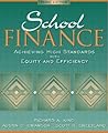 School Finance: Achieving High Standards with Equity and Efficiency (3rd Edition)