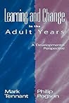 Learning and Change in the Adult Years: A Developmental Perspective Learning and Change in the Adult Years: A Developmental Perspective