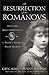 The Resurrection of the Romanovs: Anastasia, Anna Anderson, and the World's Greatest Royal Mystery