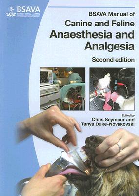 BSAVA Manual of Canine and Feline Anaesthesia and Analgesia (Paperback)