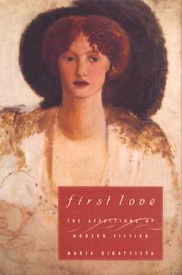 First Love: The Affections of Modern Fiction (Hardcover)