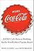 Inside Coca Cola: A CEO's Secrets on Building the World's Most Popular Brand