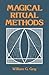 Magical Ritual Methods