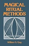 Magical Ritual Methods Magical Ritual Methods