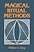 Magical Ritual Methods by William G. Gray