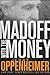 Madoff With the Money