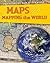 Maps and Mapping The World (Understanding Maps Of Our World)