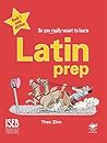 Latin Prep Book 1 (So You Really Want to Learn)