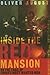 Inside the Red Mansion by Oliver August