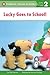 Lucky Goes to School (Penguin Young Readers, Level 2)