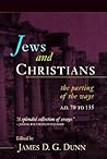 Jews and Chrstians: The Parting of The Ways AD 70 to 135