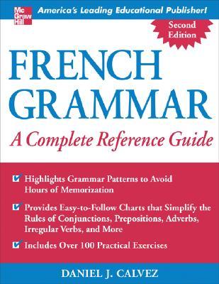 French Grammar: A Complete Reference Guide (Paperback)