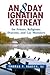 An 8 Day Ignatian Retreat for Priests, Religious, Deacons, an... by Thomas P. Rausch