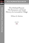 The Midland Peasant: The Economic and Social History of a Leicestshire Village