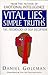 Vital Lies, Simple Truths by Daniel Goleman Vital Lies, Simple Truths by Daniel Goleman