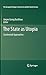 The State as Utopia: Continental Approaches (The European Heritage in Economics and the Social Sciences, 9)
