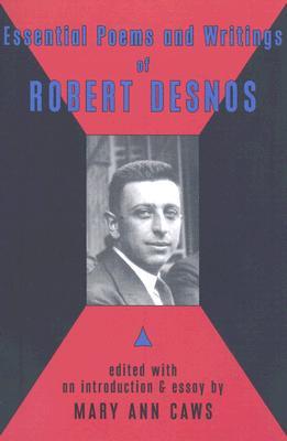 Essential Poems and Writings of Robert Desnos (Paperback)