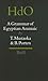 A Grammar of Egyptian Aramaic (Handbook of Oriental Studies. Section 1 The Near and Middle East, 32)