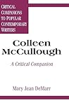 Colleen McCullough: A Critical Companion (Critical Companions to Popular Contemporary Writers)