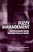 Fuzzy Management: Contemporary Ideas and Practices at Work