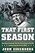 That First Season: How Vince Lombardi Took the Worst Team in the NFL and Set It on the Path to Glory