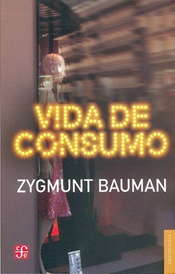 Portada de Vida de consumo, de Zygmunt Bauman