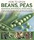 How to Grow Beans, Peas, Asparagus, Artichokes & Other Shoots