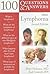 100 Questions & Answers About Lymphoma (100 Questions and Answers About...)