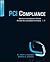 PCI Compliance: Understand and Implement Effective PCI Data Security Standard Compliance