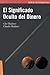 El Significado Oculto Del Dinero (Spanish Edition)