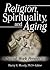 Religion, Spirituality, and...