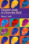 Consumers Guide to a Brave New World
