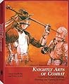 Sigmund Ringeck's Knightly Arts of Combat: Sword and Buckler Fighting, Wrestling, and Fighting in Armor