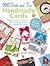 100 Fresh and Fun Handmade Cards: Step-by-Step Instructions for 50 New Designs and 50 Amazing Alternatives