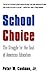 School Choice: The Struggle...