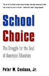 School Choice: The Struggle for the Soul of American Education